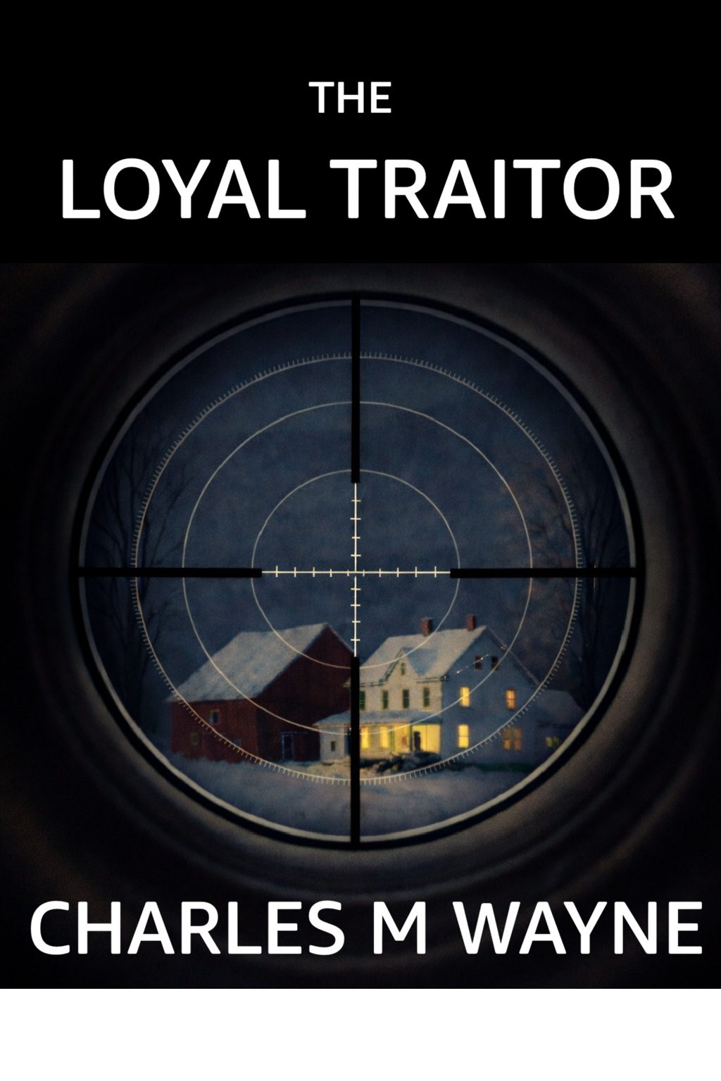 The Loyal Traitor