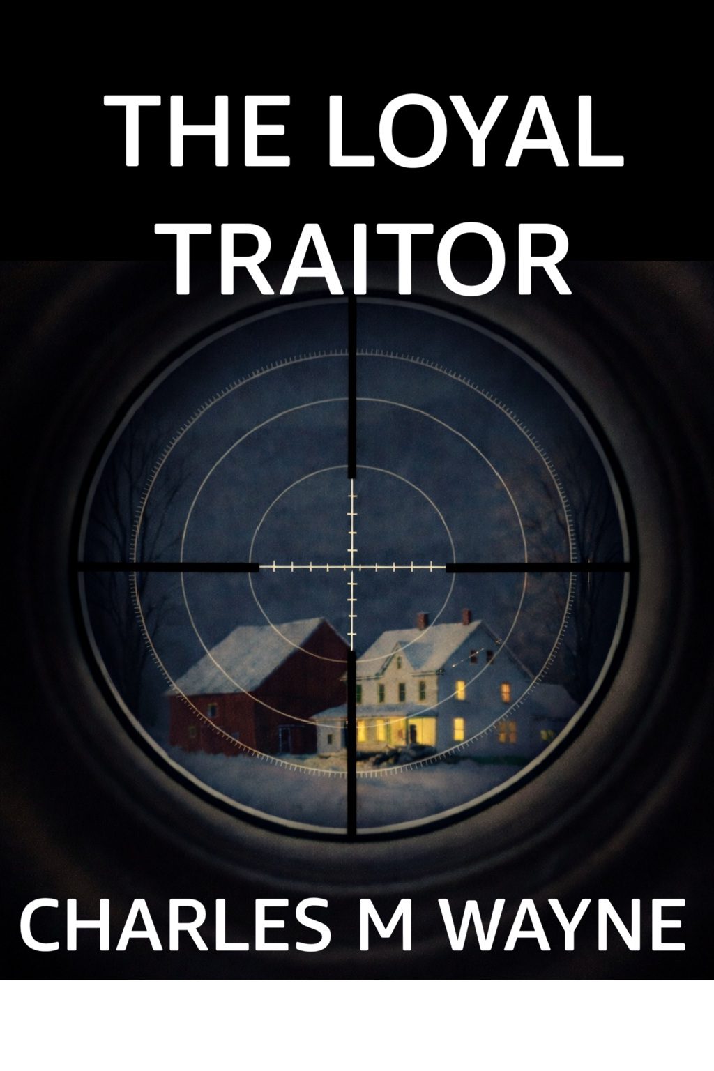 The Loyal Traitor